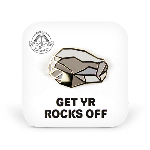 Get Yr Rocks Off pin